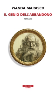Il genio dell'abbandono - Librerie.coop Il genio dell'abbandono - Librerie.coop
