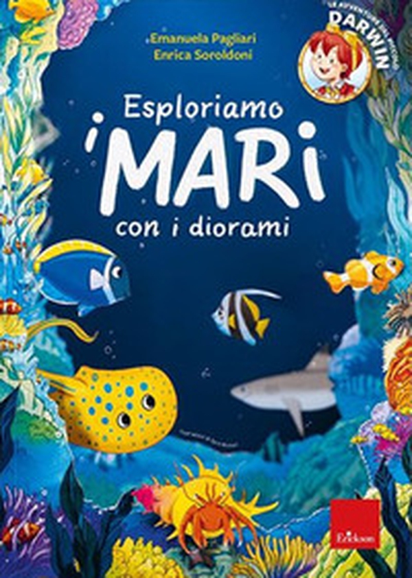 Esploriamo i mari con i diorami. Le avventure del piccolo Darwin - Librerie.coop Esploriamo i mari con i diorami. Le avventure del piccolo Darwin - Librerie.coop