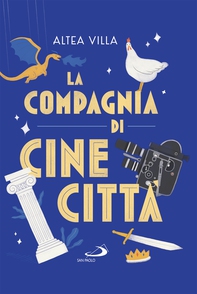 La compagnia di Cinecittà - Librerie.coop La compagnia di Cinecittà - Librerie.coop