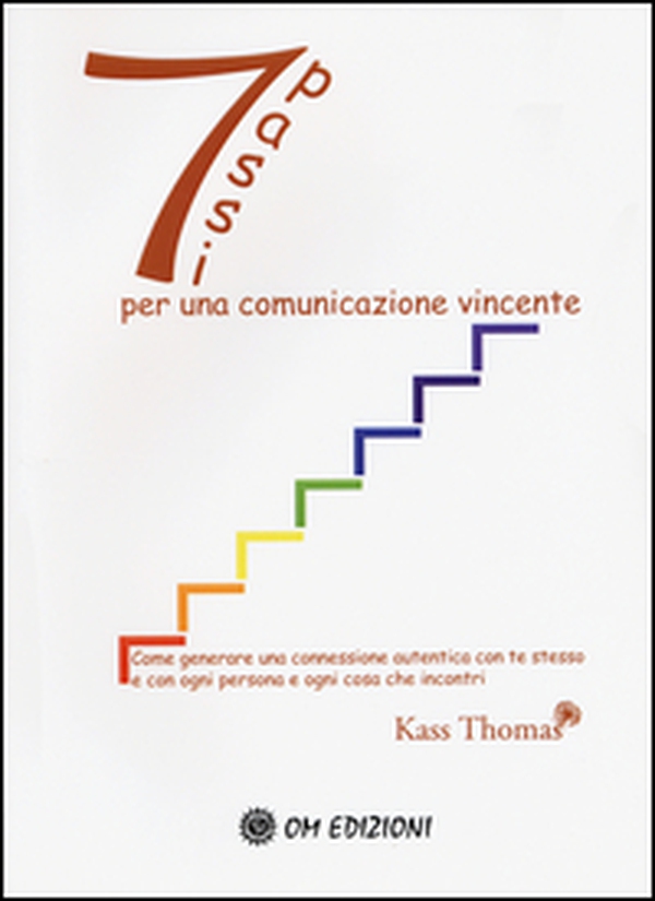 Sette passi per una comunicazione vincente - Librerie.coop Sette passi per una comunicazione vincente - Librerie.coop