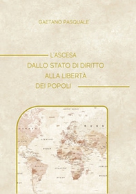 L'ascesa dallo stato di diritto alla libertà dei popoli - Librerie.coop