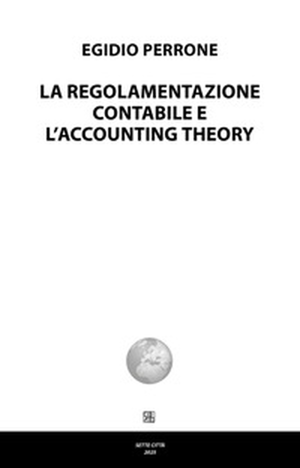 La regolamentazione contabile e l'accounting theory - Librerie.coop La regolamentazione contabile e l'accounting theory - Librerie.coop