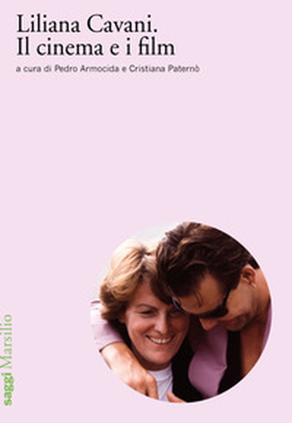 Liliana Cavani. Il cinema e i film - Librerie.coop Liliana Cavani. Il cinema e i film - Librerie.coop