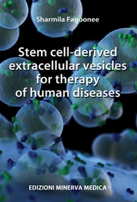 Stem cell-derived extracellular vesicles for therapy of human diseases - Librerie.coop