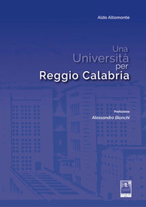 Una università per Reggio Calabria - Librerie.coop Una università per Reggio Calabria - Librerie.coop