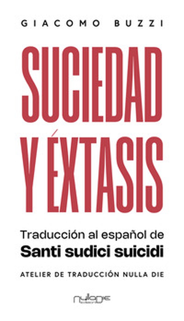 Suciedad y éxtasis - Librerie.coop