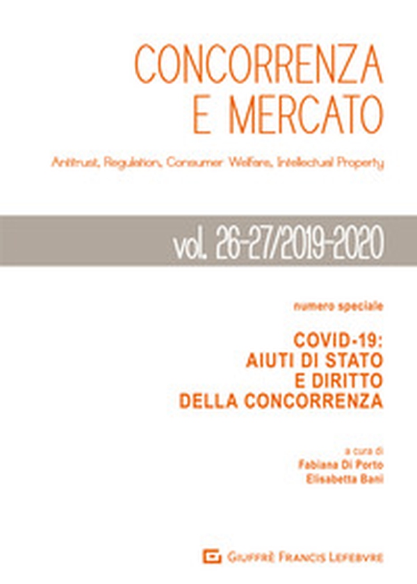 Concorrenza e mercato. Antitrust, regulation, consumer welfare, intellectual property - Vol. 26-27 - Librerie.coop Concorrenza e mercato. Antitrust, regulation, consumer welfare, intellectual property - Vol. 26-27 - Librerie.coop