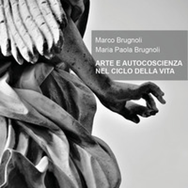 Arte e autocoscienza nel ciclo della vita - Librerie.coop Arte e autocoscienza nel ciclo della vita - Librerie.coop