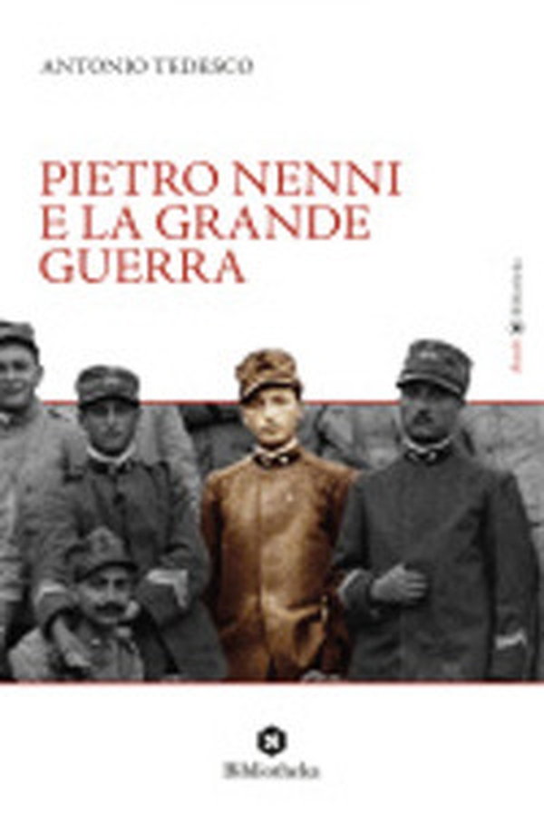 Pietro Nenni e la Grande Guerra - Librerie.coop Pietro Nenni e la Grande Guerra - Librerie.coop