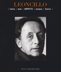 Leoncillo. Terra aria impeto acqua fuoco. Catalogo della mostra (Todi, 14-29 settembre 2019) - Librerie.coop