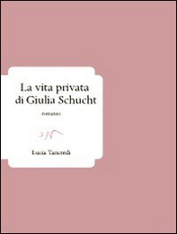 La vita privata di Giulia Schucht - Librerie.coop La vita privata di Giulia Schucht - Librerie.coop