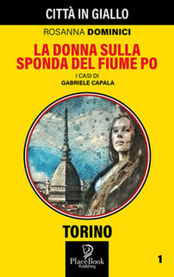 La donna sulla sponda del fiume Po. I casi di Gabriele Capala - Librerie.coop La donna sulla sponda del fiume Po. I casi di Gabriele Capala - Librerie.coop