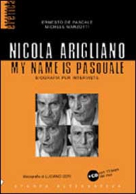 Nicola Arigliano. My name is Pasquale - Librerie.coop