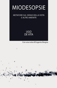 Miodesopsie. Metafore sul senso della vista e altre amenità - Librerie.coop