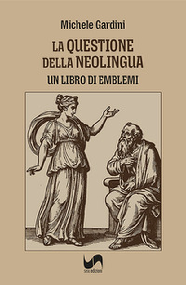 La questione della neolingua. Un libro di emblemi - Librerie.coop