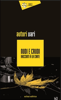 Nudi e crudi. Racconti à la carte - Librerie.coop