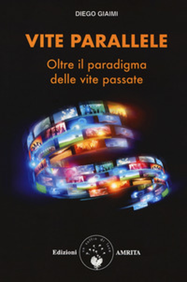 Vite parallele. Oltre il paradigma delle vite passate - Librerie.coop Vite parallele. Oltre il paradigma delle vite passate - Librerie.coop