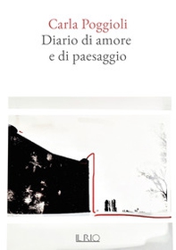 Diario di amore e di paesaggio - Librerie.coop