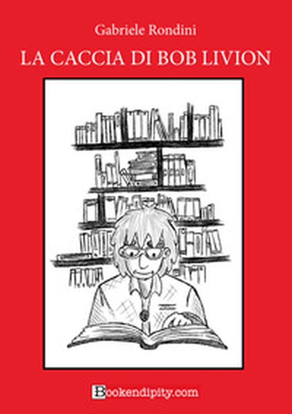 La caccia di Bob Livion - Librerie.coop La caccia di Bob Livion - Librerie.coop