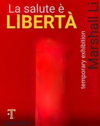 La salute è libertà. Temporary exhibition - Librerie.coop
