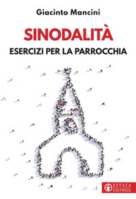Sinodalità. Esercizi per la parrocchia - Librerie.coop