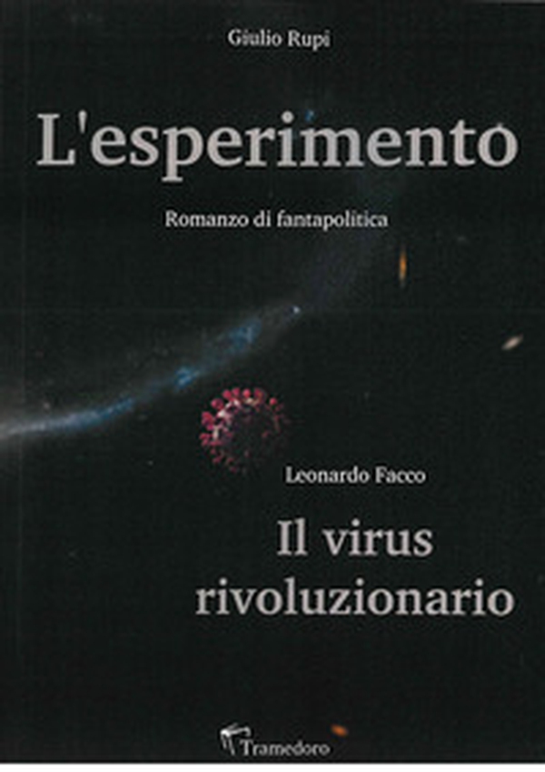 L'esperimento. Il virus rivoluzionario - Librerie.coop L'esperimento. Il virus rivoluzionario - Librerie.coop