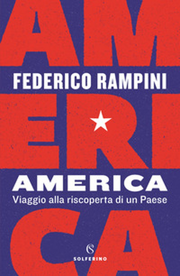 America. Viaggio alla riscoperta di un Paese - Librerie.coop America. Viaggio alla riscoperta di un Paese - Librerie.coop