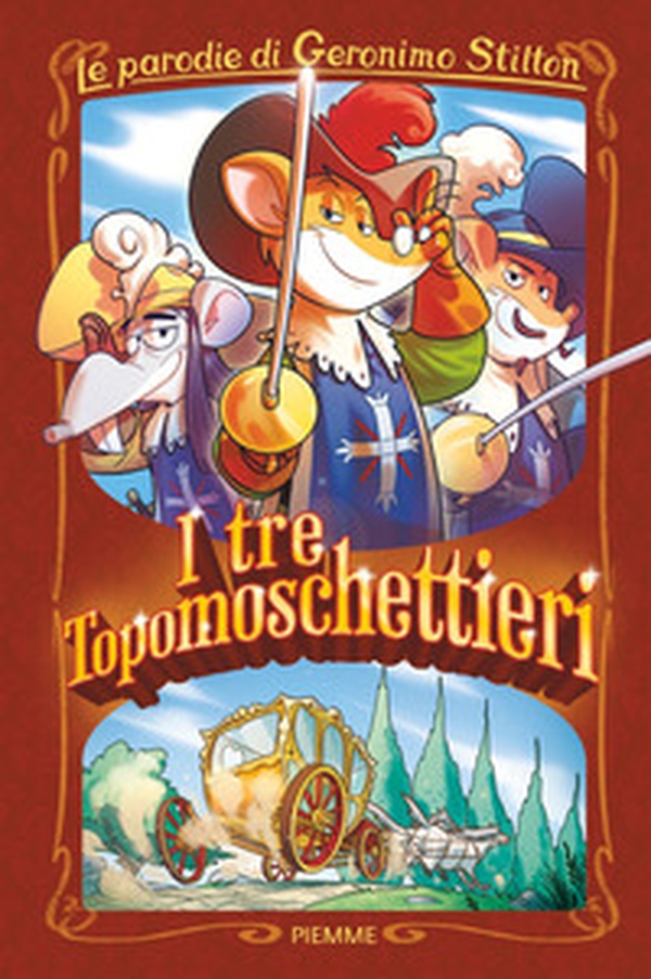 I tre Topomoschettieri. Le parodie di Geronimo Stilton - Librerie.coop I tre Topomoschettieri. Le parodie di Geronimo Stilton - Librerie.coop