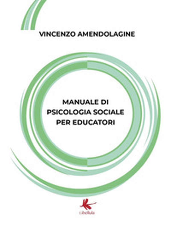 Manuale di psicologia sociale per educatori - Librerie.coop Manuale di psicologia sociale per educatori - Librerie.coop