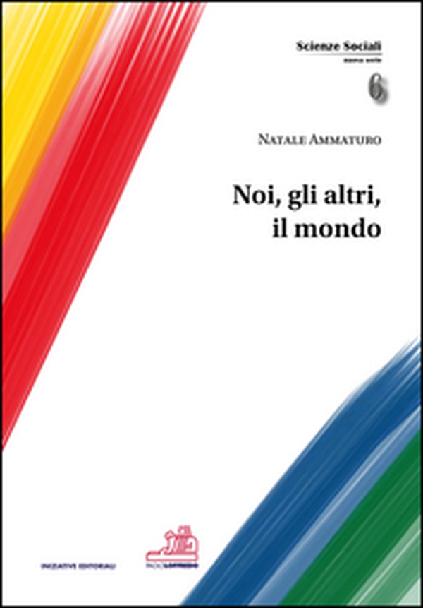 Noi, gli altri, il mondo - Librerie.coop Noi, gli altri, il mondo - Librerie.coop