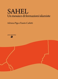 Sahel. Un mosaico di formazioni islamiste - Librerie.coop