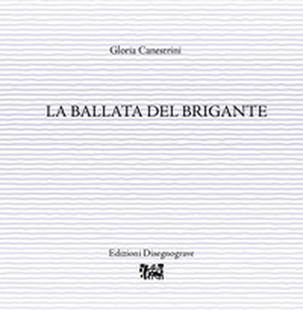La ballata del brigante - Librerie.coop La ballata del brigante - Librerie.coop