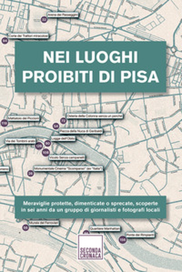 Nei luoghi proibiti di Pisa - Librerie.coop Nei luoghi proibiti di Pisa - Librerie.coop