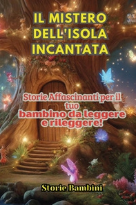 Il mistero dell'isola incantata - Librerie.coop