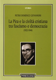 La Pira e la civiltà cristiana tra fascismo e democrazia (1922-1944) - Librerie.coop