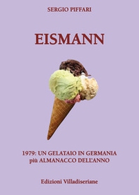 Eismann. 1979: un gelataio in Germania - Librerie.coop