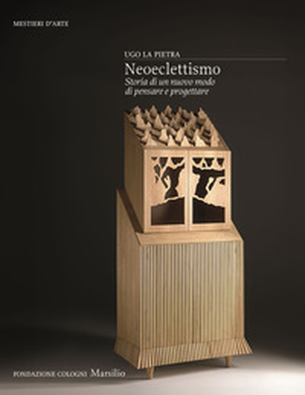 Neoeclettismo. Storia di un nuovo modo di pensare e progettare - Librerie.coop Neoeclettismo. Storia di un nuovo modo di pensare e progettare - Librerie.coop