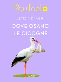 Dove osano le cicogne (Youfeel) - Librerie.coop