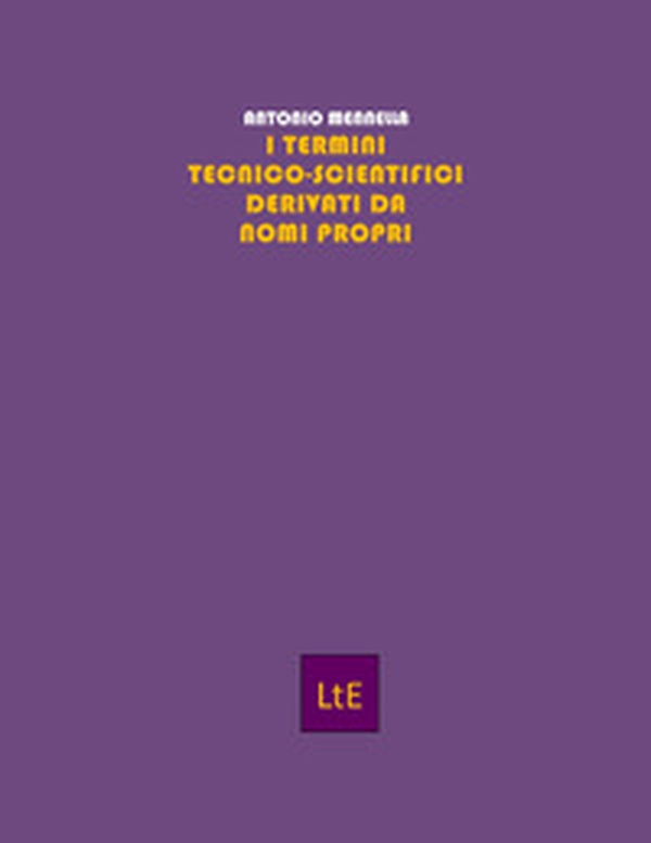 I termini tecnico-scientifici derivati da nomi propri - Librerie.coop I termini tecnico-scientifici derivati da nomi propri - Librerie.coop
