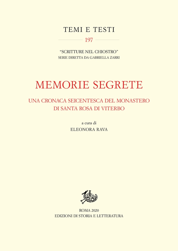 Memorie segrete. Una cronaca seicentesca del monastero di Santa Rosa di Viterbo - Librerie.coop