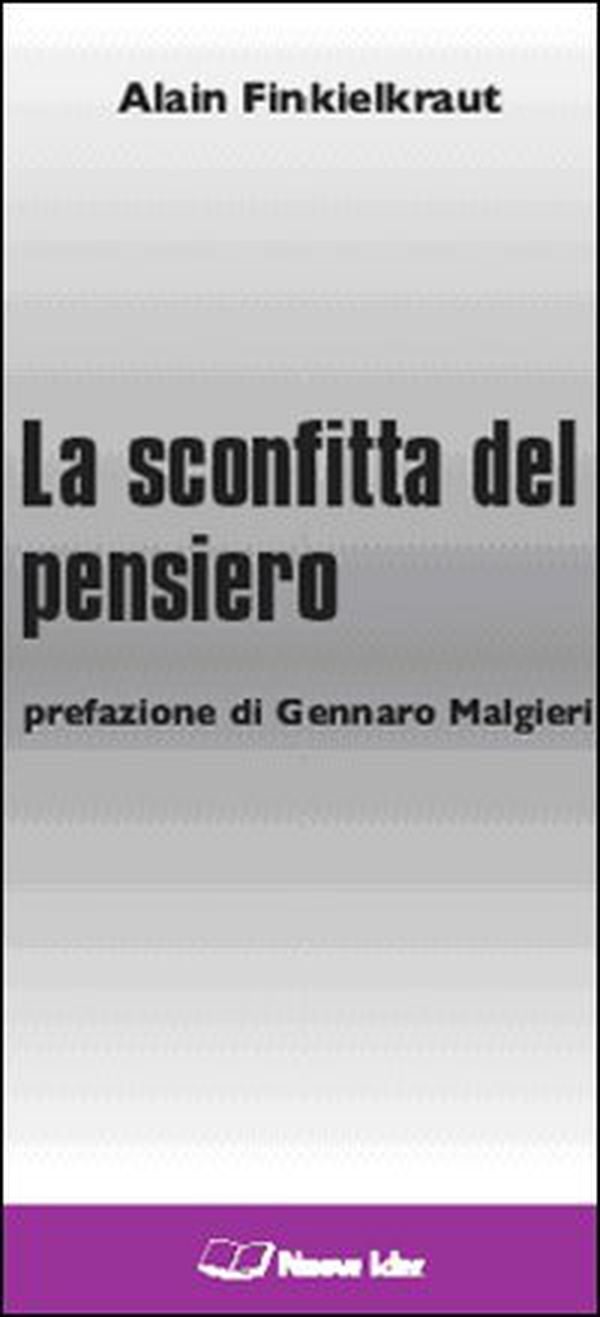 La sconfitta del pensiero - Librerie.coop La sconfitta del pensiero - Librerie.coop