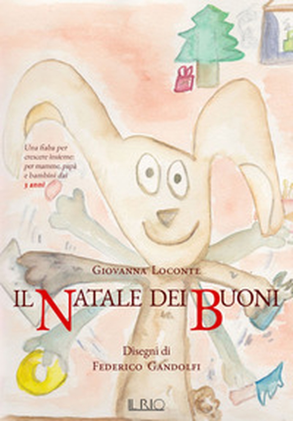 Il Natale dei buoni. Una fiaba per crescere insieme per mamme, papà e bambini dai 3 anni - Librerie.coop Il Natale dei buoni. Una fiaba per crescere insieme per mamme, papà e bambini dai 3 anni - Librerie.coop