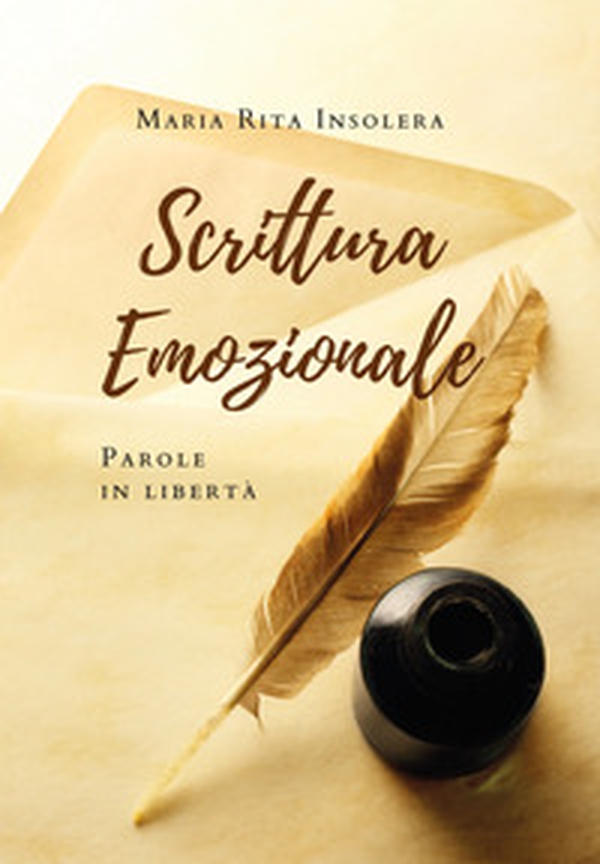 Scrittura emozionale. Parole in libertà - Librerie.coop Scrittura emozionale. Parole in libertà - Librerie.coop