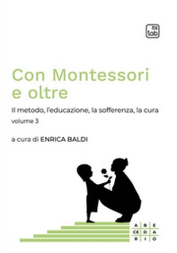 Con Montessori e oltre - Vol. 3 - Librerie.coop Con Montessori e oltre - Vol. 3 - Librerie.coop