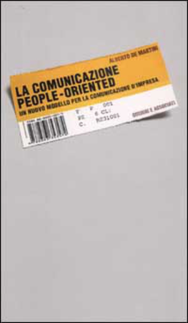 La comunicazione people-oriented. Un nuovo modello per la comunicazione d'impresa - Librerie.coop La comunicazione people-oriented. Un nuovo modello per la comunicazione d'impresa - Librerie.coop