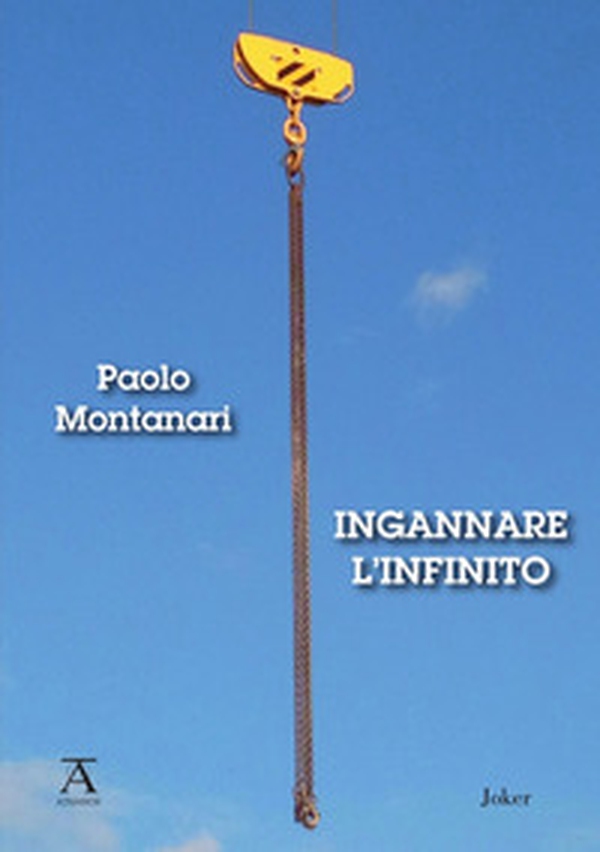 Ingannare l'infinito - Librerie.coop Ingannare l'infinito - Librerie.coop