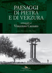 Paesaggi di pietra e di verzura. Omaggio a Vincenzo Cazzato - Librerie.coop