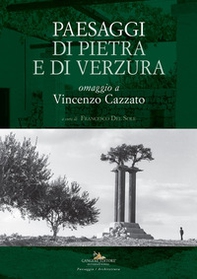 Paesaggi di pietra e di verzura. Omaggio a Vincenzo Cazzato - Librerie.coop Paesaggi di pietra e di verzura. Omaggio a Vincenzo Cazzato - Librerie.coop
