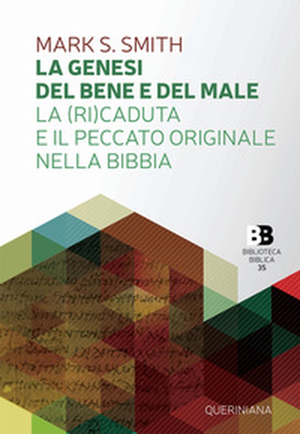 La Genesi del bene e del male. La (ri)caduta e il peccato originale nella Bibbia - Librerie.coop La Genesi del bene e del male. La (ri)caduta e il peccato originale nella Bibbia - Librerie.coop