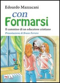 Con formarsi. Il cammino di un educatore cristiano - Librerie.coop